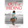 Out of Hiding: A Holocaust Survivor's Journey to America (with a Foreword by Alan Gratz)