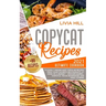 Copycat Recipes: 2021 Ultimate Cookbook to Easily Making Most Popular Dishes from Your Favorite Restaurants at Home ON A BUDGET - Crack