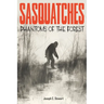 Sasquatches: Phantoms of the Forest