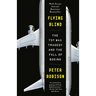 Flying Blind: The 737 Max Tragedy and the Fall of Boeing