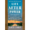 Life After Power: Seven Presidents and Their Search for Purpose Beyond the White House