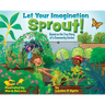 Let Your Imagination Sprout!: Based on the True Story of a Community Garden