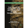 The Political Sociology and Anthropology of Evil: Tricksterology