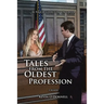 Tales From The Oldest Profession (As Told by a Very Common Lawyer)