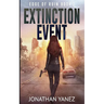 Extinction Event: A Survival Thriller