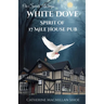 White Dove Spirit of 17 Mile House Pub