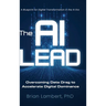 The AI Lead: Overcoming Data Drag to Accelerate Digital Dominance