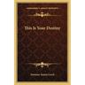 This Is Your Destiny