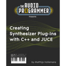 Creating Synthesizer Plug-Ins with C++ and JUCE