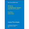 Test Yourself Revision: Mcqs in Cardiothoracic Surgery - Sample Sba and Emi Questions - Basic Sciences, Cardiac Surgery, Thoracic Surgery