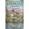 Hypatia: In Her Own Words