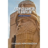 From Gilgamesh to Babylon