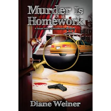 Murder Is Homework: A Susan Wiles Schoolhouse Mystery
