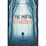 The Portal Between Us