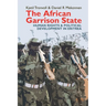 The African Garrison State: Human Rights & Political Development in Eritrea Revised and Updated