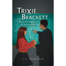 Trixie Brackett: The Secret Passageway and the Big Tournament!