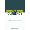 Innovation Currency: How To Reimagine Who We Call Innovators