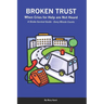 Broken Trust - When Cries For Help Are Not Heard: A Stroke Survival Guide - Every Minute Counts
