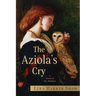The Aziola's Cry: A Novel of the Shelleys