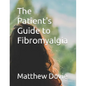 The Patient's Guide to Fibromyalgia