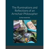 The Ruminations and Reflections of an Armchair Philosopher