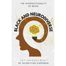 Black and Neurodiverse: "The intersectionality of being Black and Neurodiverse"