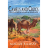 Camels and Crocs: Adventures in Outback Australia