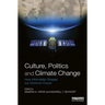 Culture, Politics and Climate Change: How Information Shapes Our Common Future