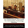 Law Enforcement Tech Guide for Information Technology Security
