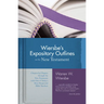 Wiersbe's Expository Outlines on the New Testament: Chapter-By-Chapter Through the New Testament with One of Today's Most Respected Bible Teachers