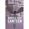 The Whistle Stop Canteen