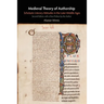 Medieval Theory of Authorship: Scholastic Literary Attitudes in the Later Middle Ages