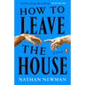 How to Leave the House