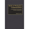Skills of Workplace Communication: A Handbook for T&D Specialists and Their Organizations