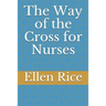 The Way of the Cross for Nurses