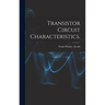 Transistor Circuit Characteristics.