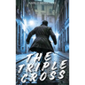 The Triple Cross: A European Thriller of Erik Ross - Book One