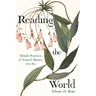 Reading the World: British Practices of Natural History, 1760-1820