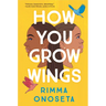 How You Grow Wings