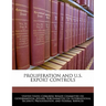 Proliferation and U.S. Export Controls