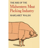 The Rise of the Midwestern Meat Packing Industry