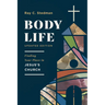 Body Life: Finding Your Place in Jesus's Church