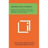 Jeffersonian America: Notes On The United States Of America, Collected In The Years 1805-1807 And 1811-1812