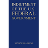 Indictment of the U.S. Federal Government