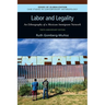 Labor and Legality: An Ethnography of a Mexican Immigrant Network, 10th Anniversary Edition