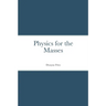 Physics for the Masses