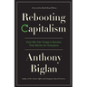 Rebooting Capitalism: How We Can Forge a Society That Works for Everyone