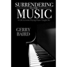 Surrendering to the Music: 6 Life Lessons Playing Piano Taught Me
