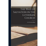 The Way of Salvation in the Lutheran Church