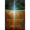 Journey to Wholeness: The Path to God and Your True Self